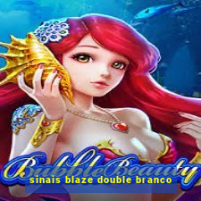 sinais blaze double branco